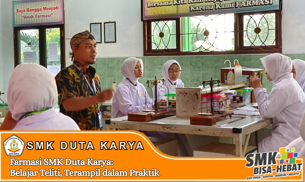 Farmasi SMK Duta Karya Belajar Teliti, Terampil dalam Praktik